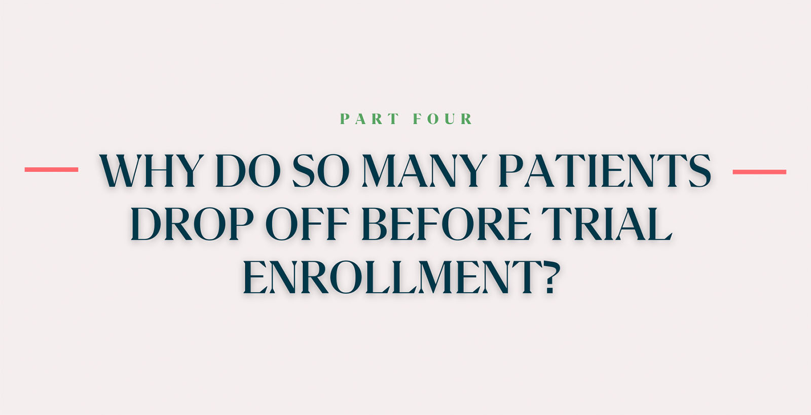 Why Do So Many Patients Drop Off Before Trial Enrollment?